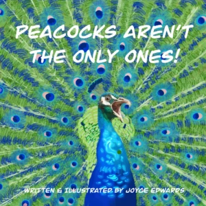 Peacocks Aren’t The Only Ones
