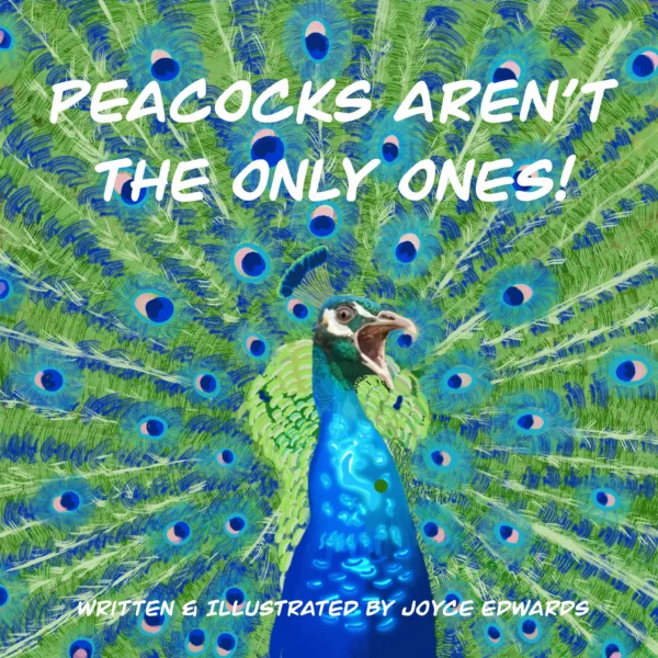 Peacocks Aren’t The Only Ones
